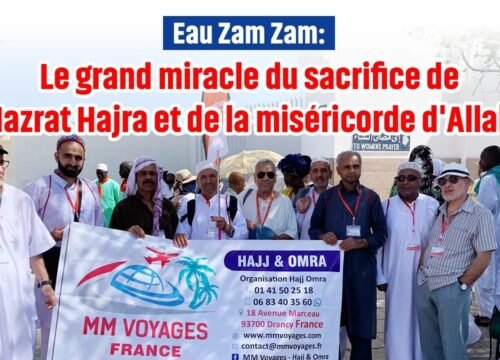 Eau Zam Zam : Le grand miracle du sacrifice de Hazrat Hajra et de la miséricorde d’Allah