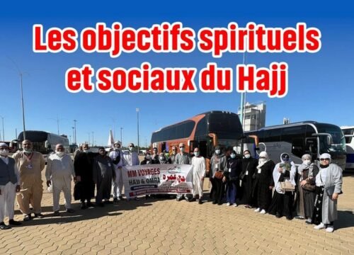 Les objectifs spirituels et sociaux du Hajj